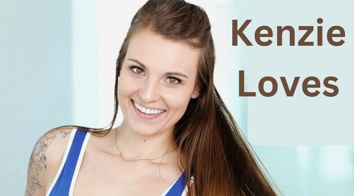 Kenzie Love Age